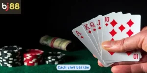cách chơi bài tấn